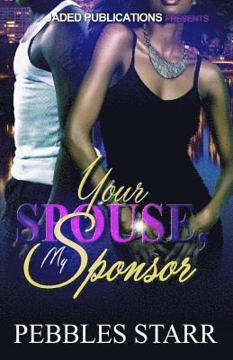 Your Spouse, My Sponsor 1