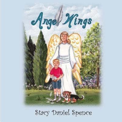 Stacy Daniel Spence - Angel Wings, Häftad