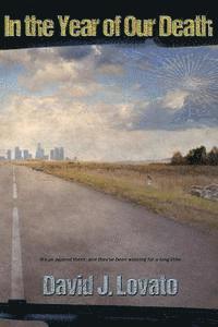 David J. Lovato - In the Year of Our Death, Häftad