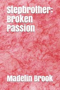 bokomslag Stepbrother: Broken Passion