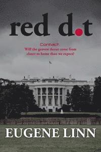 Eugene Linn - Red Dot: Contact. Will the gravest threat come from closer to home than we expect?, Häftad