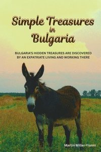 bokomslag Simple Treasures In Bulgaria