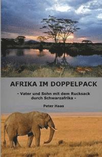 bokomslag Afrika im Doppelpack: Vater und Sohn mit dem Rucksack durch Schwarzafrika