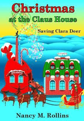 bokomslag Christmas At The Claus House: Saving Clara Deer