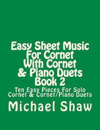 bokomslag Easy Sheet Music For Cornet With Cornet & Piano Duets Book 2