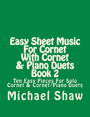 bokomslag Easy Sheet Music For Cornet With Cornet & Piano Duets Book 2