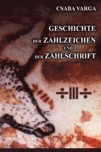 bokomslag Geschichte der Zahlzeichen und der Zahlschrift