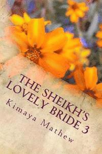 bokomslag The Sheikh's Lovely Bride 3: The Sheikh Series