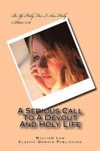 bokomslag A Serious Call To A Devout And Holy Life