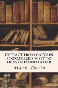 Extract from Captain Stormfield's Visit to Heaven (annotated) 1