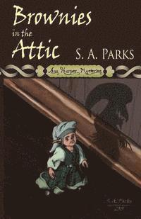 S. a. Parks - Brownies in the Attic, Häftad