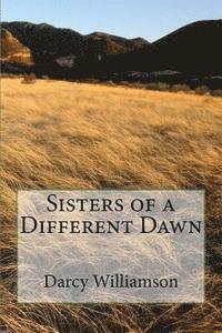 bokomslag Sisters of a Different Dawn