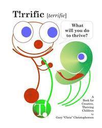 bokomslag T!rrific [terrific] - What will you do to thrive?