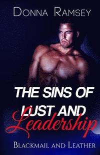 bokomslag The Sins of Lust and Leadership: Blackmail and Leather