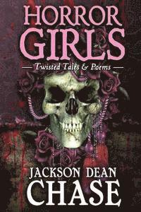 bokomslag Horror Girls: Twisted Tales & Poems