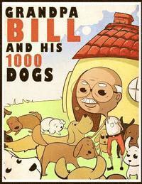 Grandpa Bill and His 1000 Dogs 1