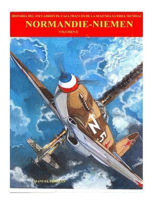 Normandie-Niemen Volumen 2: Historia del escuadron de caza frances de la Segunda Guerra Mundial 1