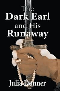 bokomslag The Dark Earl and His Runaway