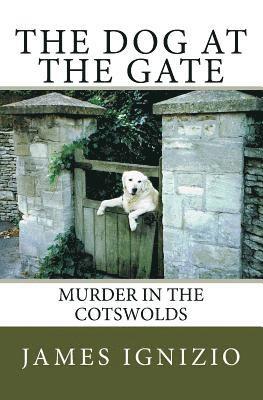 The Dog at the Gate: Murder in the Cotswolds 1