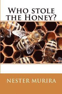 bokomslag Who stole the Honey?