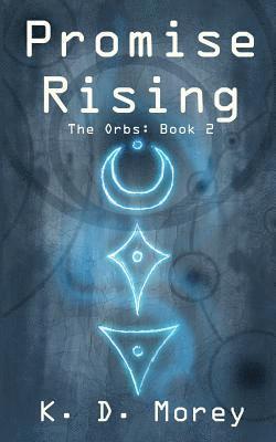 bokomslag Promise Rising: The Orbs: Book 2