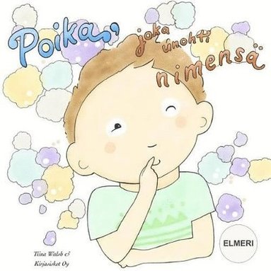 bokomslag Poika, joka unohti nimensä ELMERI
