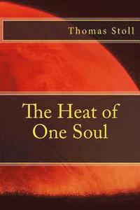 bokomslag The Heat of One Soul