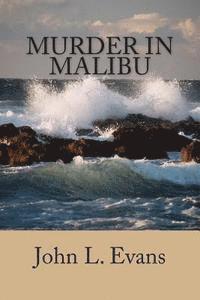 John L. Evans - Murder in Malibu, Häftad
