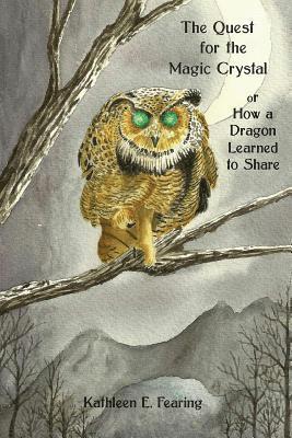 bokomslag The Quest for the Magic Crystal: How a Dragon Learned To Share