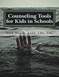 bokomslag Counseling Tools for Kids in Schools: Counselor and LSSP Ready-Set-Go Forms and Techniques