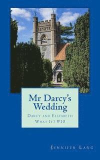 bokomslag Mr Darcy's Wedding: Darcy and Elizabeth What If? #10
