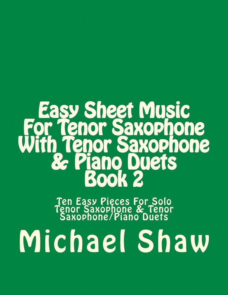 Easy Sheet Music For Tenor Saxophone With Tenor Saxophone & Piano Duets Book 2 1