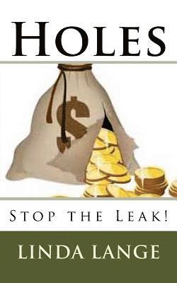 Linda Lange - Holes: Stop the Leak!, Häftad