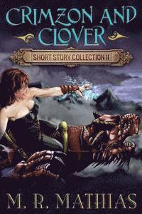 bokomslag Crimzon and Clover Short Story Collection II