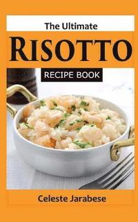 bokomslag The Ultimate Risotto Recipe Book