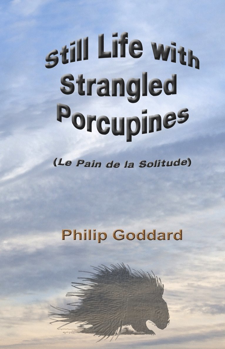 Still Life with Strangled Porcupines 1