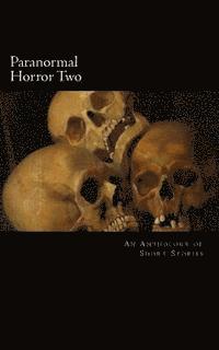 bokomslag Paranormal Horror Two: An Anthology of Short Stories