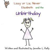 bokomslag Lizzy or Liz, Never Elizabeth and the Unbirthday