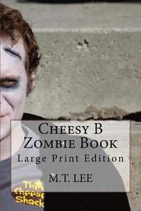 bokomslag Cheesy B Zombie Book: Large Print Edition