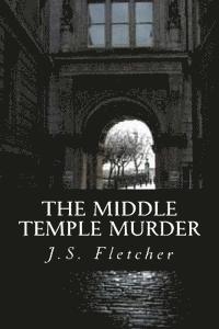 J. S. Fletcher - The Middle Temple Murder, Häftad