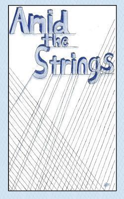 Amid the Strings 1