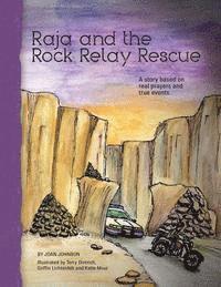 bokomslag Raja and the Rock Relay Rescue: A story based on real prayers and true events.