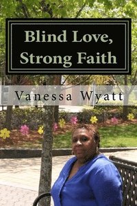 bokomslag Blind Love, Strong Faith