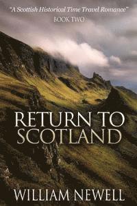 bokomslag Return To Scotland: A Scottish Historical Time Travel Romance