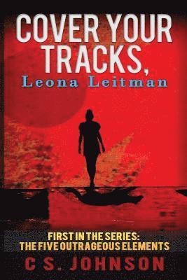 C. S. Johnson - Cover Your Tracks, Leona Leitman, Häftad