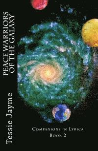 Peace Warriors of the Galaxy: Companions in Lyrica: Book 2 1