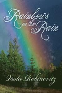 Viola Rabinovitz - Rainbows in the Rain: Poetry and Stories on Faith, Love and Family, Häftad