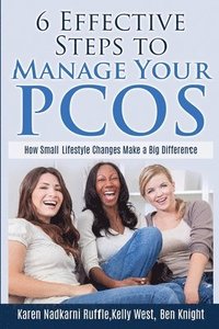 bokomslag 6 Effective Steps To Manage Your PCOS: How Small Lifestyle Changes Make A Big Difference