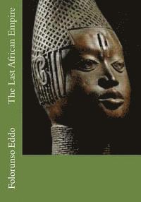 bokomslag The Last African Empire