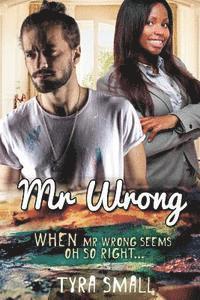 bokomslag Mr Wrong: A BWWM Love Story